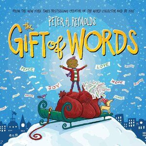 The Gift of Words (a Holiday Picture Book) by Peter H. Reynolds - Hardcover Book